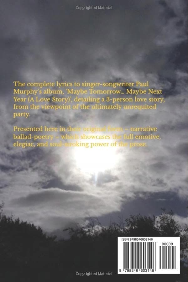 Murphy D&E;, Paul *Maybe Tomorrow, Maybe Next Year*: - (A Love Story)
