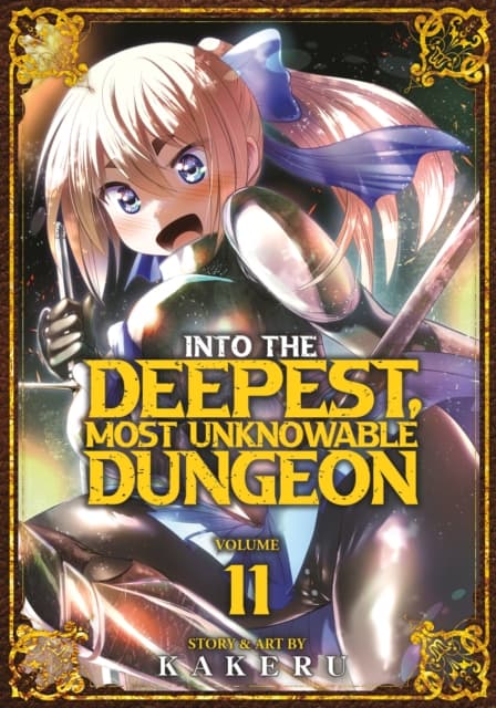 Into the Deepest, Most Unfathomable Dungeon Vol. 11 Kakeru