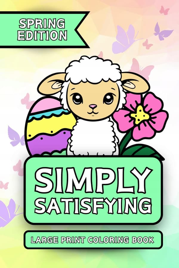 Braden, Bailey: Simply Satisfying Large Print Colouring Book – Spring Edition