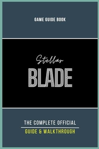 Stellar Blade Official Guide