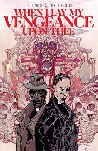 When I Lay My Vengeance Upon Thee by Gus Moreno