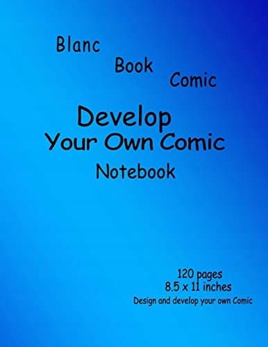 Blanc Comic Book: Create Your Own Comic Book, Notebook, 120 pages, Size 8.