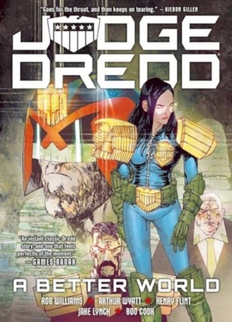 Judge Dredd: A Better World by Arthur Wyatt and Rob Williams