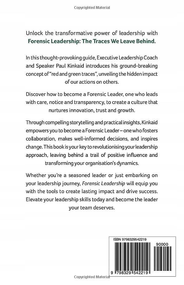Kinkaid, Paul. *Forensic Leadership: The Traces We Leave Behind*