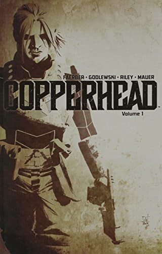 Copperhead Volume 1: A New Sheriff in Town