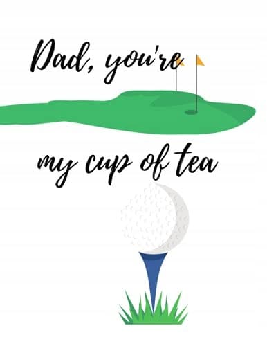 Dad, You're My Cup of Tea