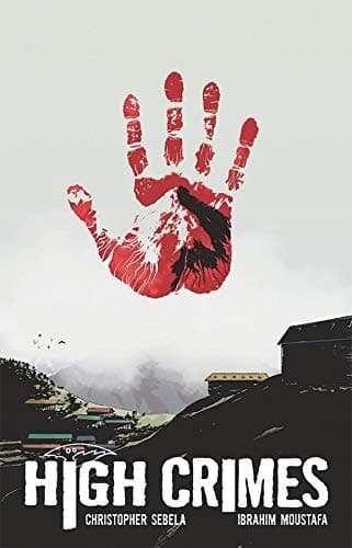 High Crimes by Christopher Sebela
