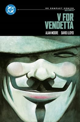 V for Vendetta: DC Compact Comics Edition by Alan Moore and David Lloyd