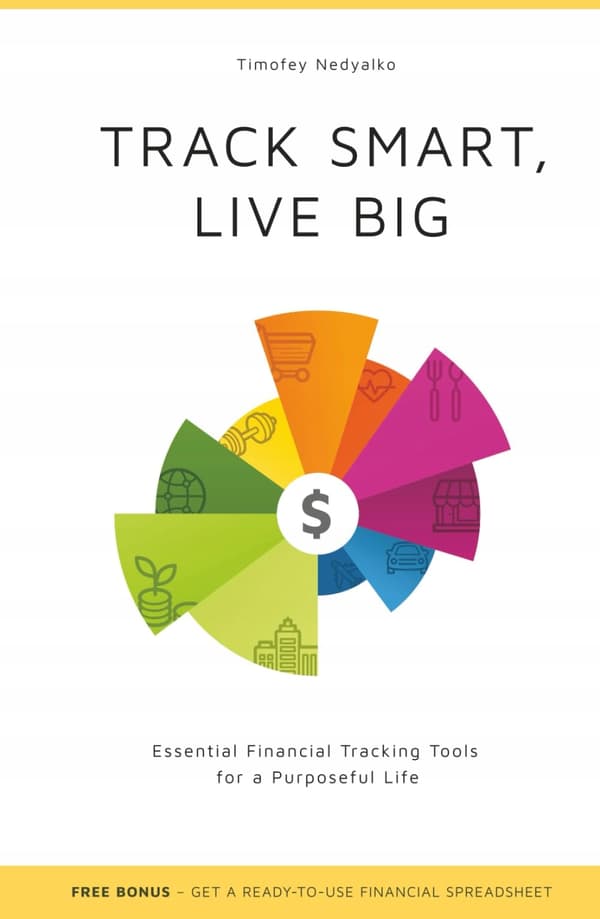 Nedyalko, Timofey TRACK SMART, LIVE BIG: Essential Financial Tracking Tools