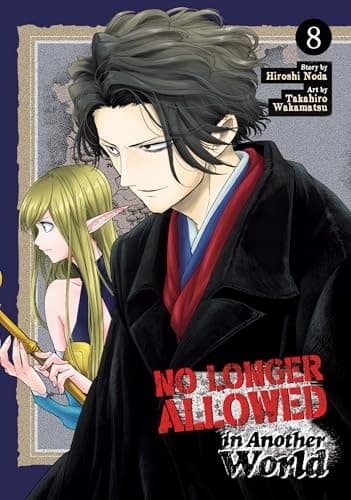 Noda, Hiroshi: No Longer Allowed In Another World, Vol. 8
