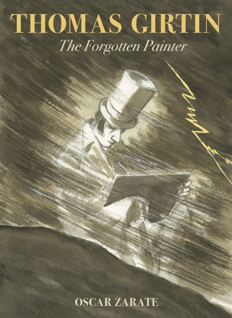 Thomas Girtin: The Forgotten Painter OSCAR ZARATE