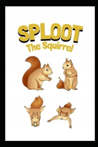SPLOOT The Squirrel (Good Reads for Kids)