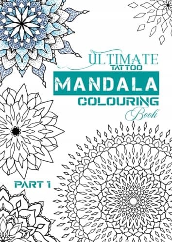 The Ultimate Mandala Tattoo Colouring Book