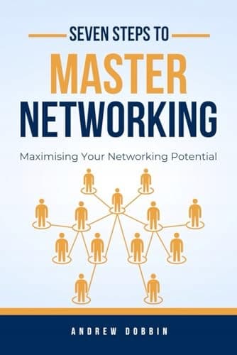 Dobbin, MR Andrew: Seven Steps to Mastering Networking