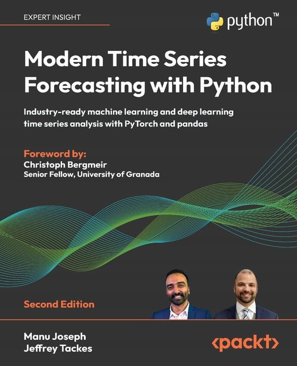 Modern Time Series Forecasting with Python: Industry-ready machine learning