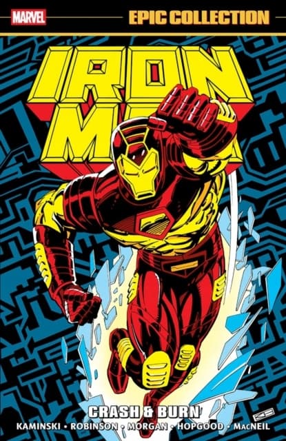 Iron Man Epic Collection: Crash & Burn by James Robinson and Len Kaminski