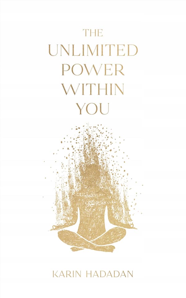Hadadan, Karin: *The Unlimited Power Within You*