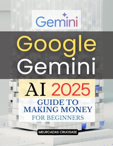 Google Gemini for Beginners (Google Gemini Guides)