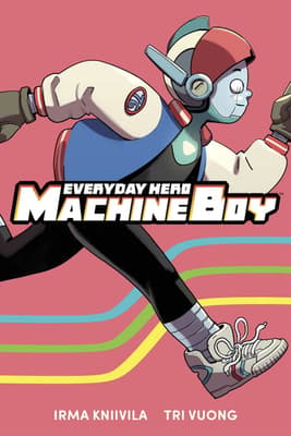 EVERYDAY HERO MACHINE BOY – Irma Kniivila (COMIC)