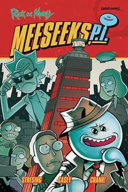 Rick and Morty: Meeseeks, P.I. FRED C. STRESING