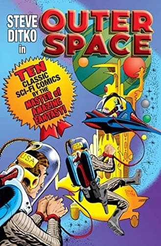 Steve Ditko in Outer Space: Classic Sci-Fi Comics by the Master of Am