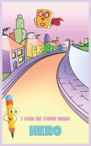I CAN BE YOUR HERO Notebook for Children: Coloured Notebook Journal