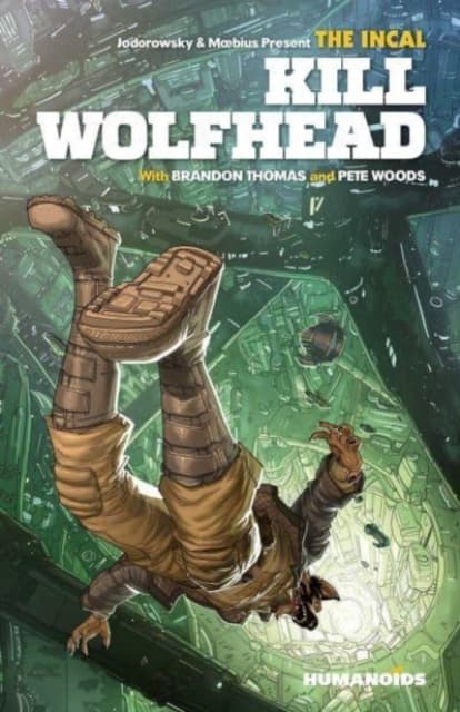 The Incal: Kill Wolfhead by Brandon Thomas