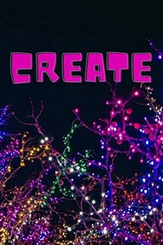 Create: A Lined Journal for Creatives