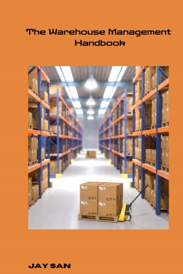 SAN, JAY The Warehouse Management Handbook