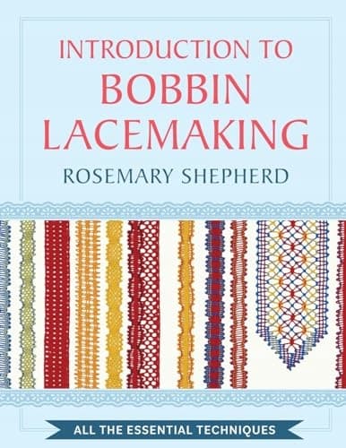 An Introduction to Bobbin Lace Making by Rosemary Shepherd