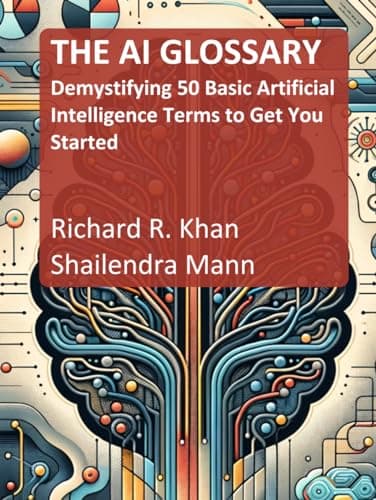 THE AI GLOSSARY: Demystifying 50 Basic Artificial Intelligence Terms to Get