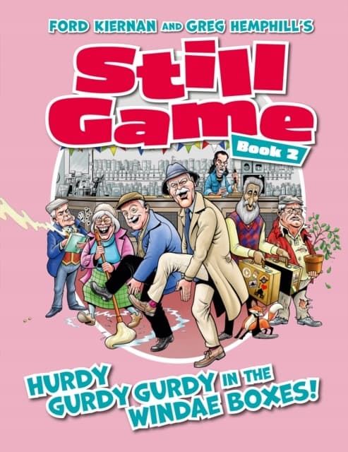 Still Game Book 2: HURDY GURDY GURDY IN THE WINDOW BOXES!