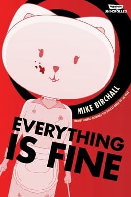 Everything Is Fine Volume One: A Webtoon Unscrolled Graphic Novel by Birchall,