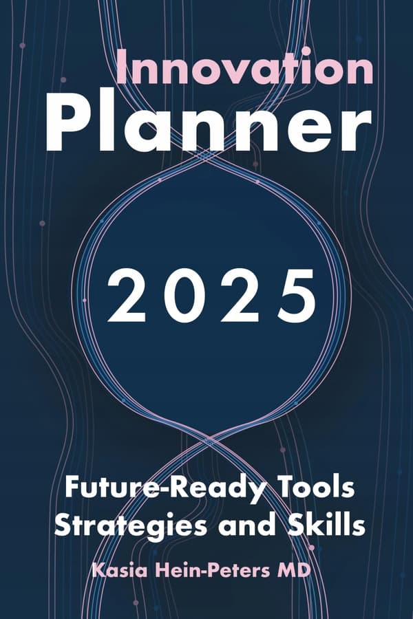 Hein-Peters MD, Kasia Innovation Planner 2025: Future-Ready Tools Strategy