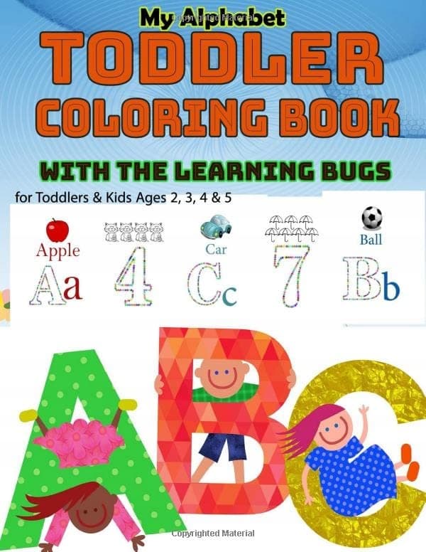 My Alphabet Toddler Colouring Book with The Learning Bugs: Fun Colouring Bo