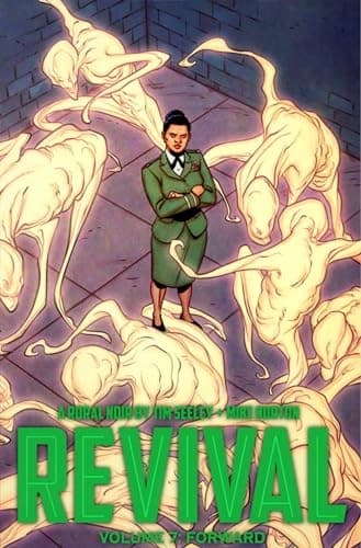Revival Volume 7: Forward (REVIVAL TP)