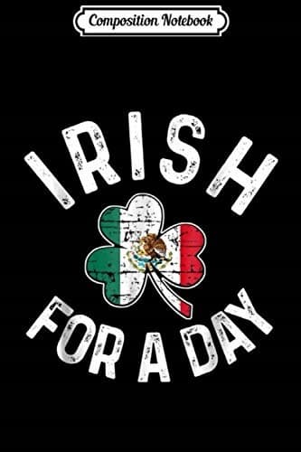 Composition Notebook: Mexican Clover – Irish for a Day – St Patrick’s Day Journal