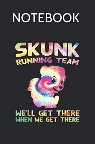 Notebook: Tie-Dye Skunk Running Team – ‘We’ll Get There’ – Funny Gift Design