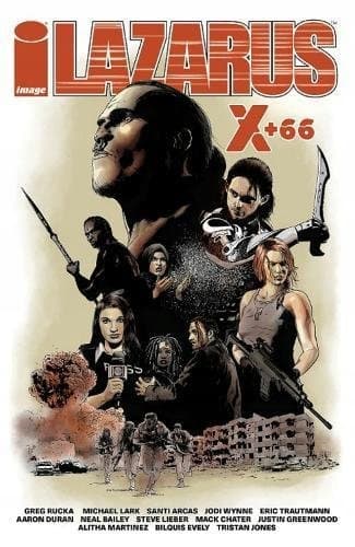 Lazarus X+66: Greg Rucka, Eric Trautmann, Duran