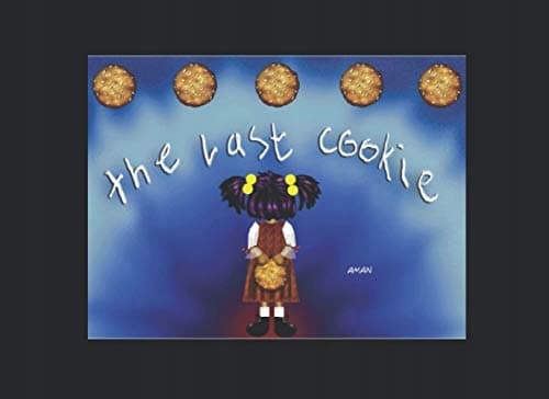 The Last Cookie: A book about sisters sharing