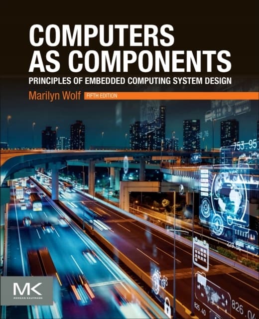 Computers as Components: Principles of Embedded Systems