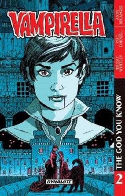 Vampirella Vol. 2: The God You Know by PAUL CORNELL