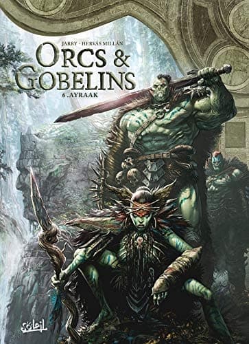 Orcs and Goblins – Volume 06: Ayraak (6)