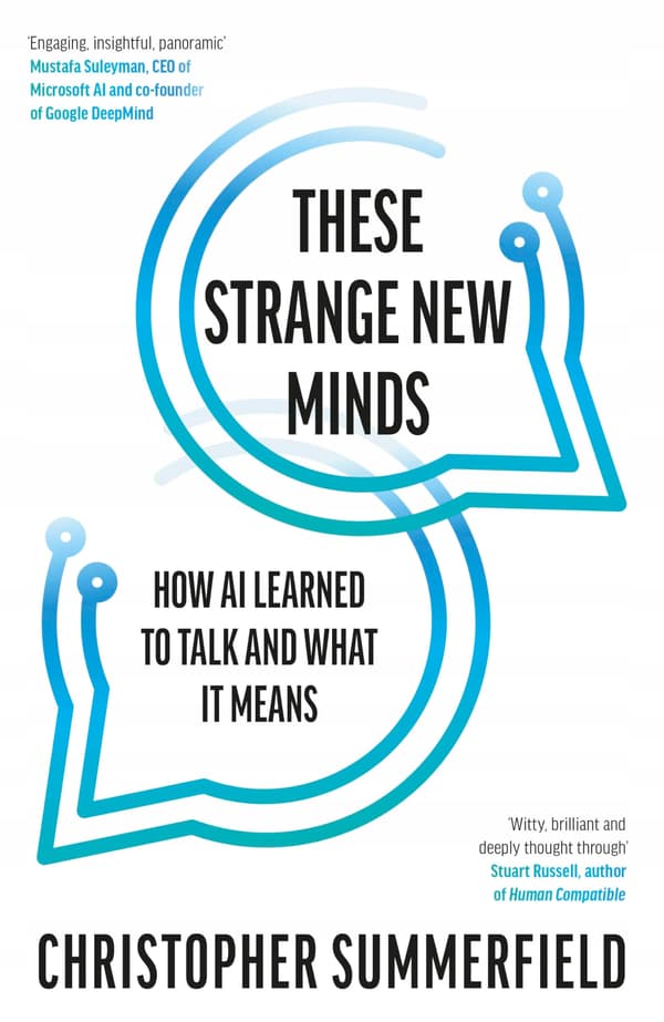 These Strange New Minds: How AI Learnt to Talk and What It Means