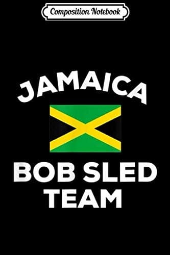Composition Notebook: Jamaica Bobsled Team, Jamaican Flag, Funny Group