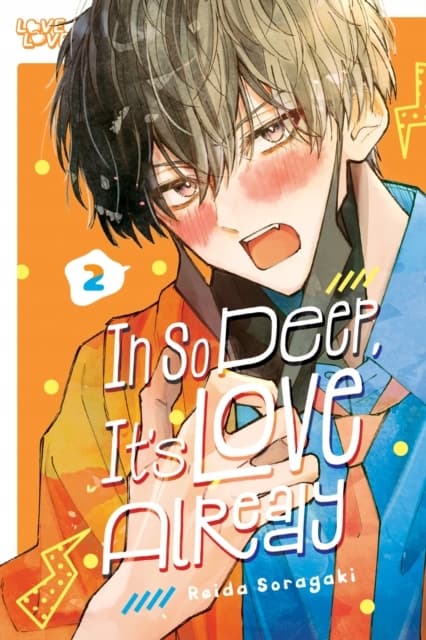 In So Deep, It’s Love Already, Volume 2 by REIDA SORAGAKI