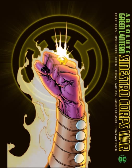 Absolute Green Lantern: The Sinestro Corps War by GEOFF JOHNS