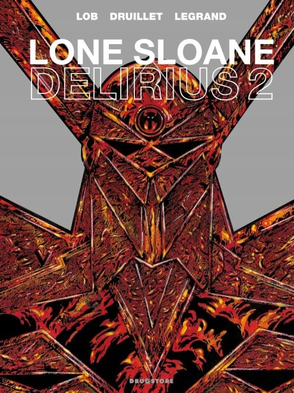 Lone Sloane – Delirius 2 Lob, Jacques