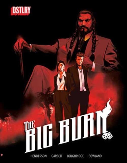 The Big Burn by JOE HENDERSON
