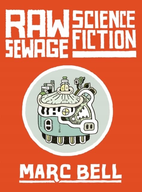 Raw Sewage Science Fiction MARC BELL